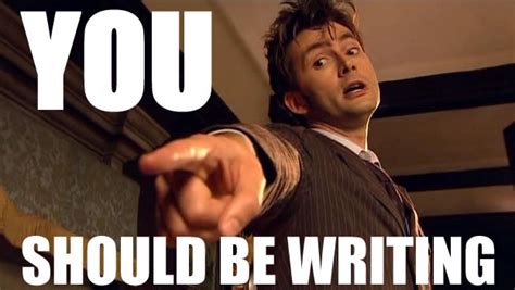 You Should(n't) Be Writing. 
