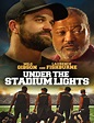 Ver Bajo las luces del estadio (2021) película en español online - Dipelis
