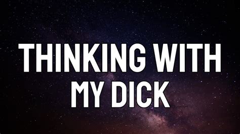 Kevin Gates Thinking With My Dick Ft Juicy J Lyrics Im Just