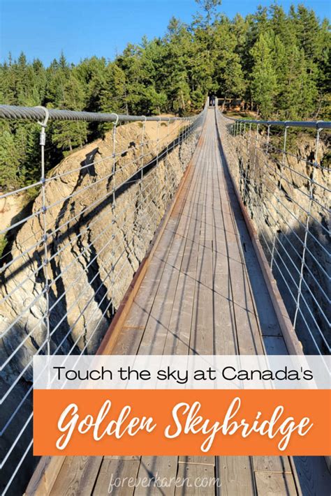 Golden Skybridge Canadas Highest Suspension Bridge Forever Karen