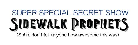 Secret Show Copy Sidewalk Prophets Location Form Website