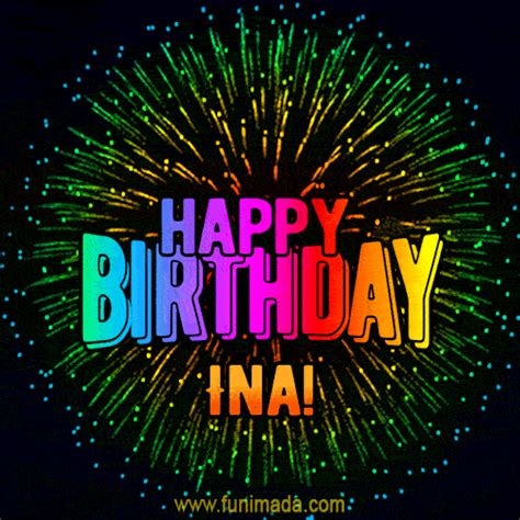 New Bursting With Colors Happy Birthday Ina  And Video With Music