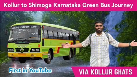 Kollur To Shimoga In Dangerous Kollur Ghats Nwkrtc Ksrtc Green Bus
