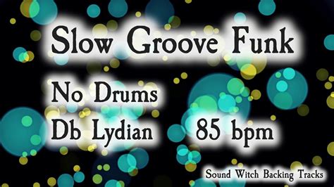 Slow Groove Funk Backing Track In Db Lydian Drumless BPM YouTube
