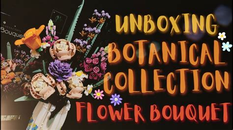 Unboxing Lego Botanical Collection Flower Bouquet Youtube