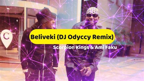 Scorpion Kings Live Beliveki Ft Ami Faku Dj Odyccy Remix