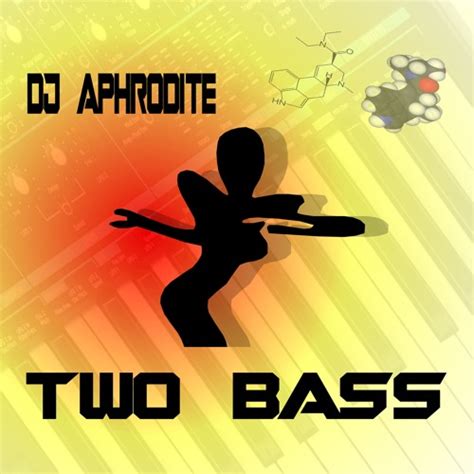 Acid To The Sound Aphrodite - DJ Aphrodite - Two Bass (2015) by DJ Aphrodite | Free Listening on