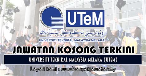 Universiti teknikal malaysia melaka utem in. Jawatan Kosong di Universiti Teknikal Malaysia Melaka ...