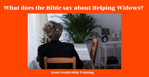 11 Ways You Can Help What Does The Bible Say About Helping Widows Widow