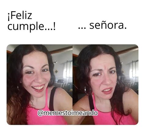 Feliz Cumple Se Ora Memes