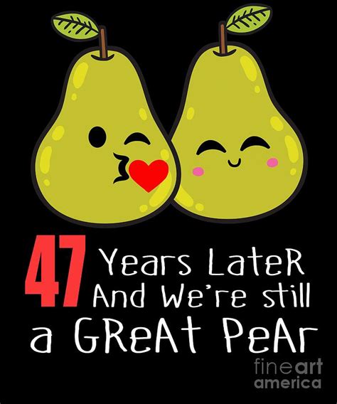 47th Wedding Anniversary Funny Pear Couple T Digital Art By Carlos