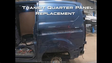 Transit Quarter Panel Replacement Youtube