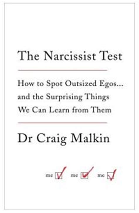 But even when a story is of something negative that happened, it'll never be the narcissist's fault. Book: The Narcissist Test - How to spot outsized egos… and the surprising things we can learn ...