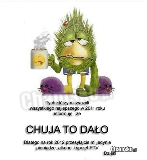 Dziś są twoje imieniny, więc ci życzę słodyczy bez liku. Zyczenia noworoczne - chamsko.pl