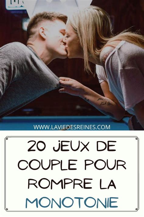 20 Jeux De Couple Pour Rompre La Monotonie Couple Vie De Couple Jeux Couple