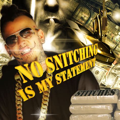 Stitches No Snitching Is My Statement Lyrics And Tracklist Genius
