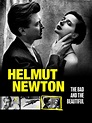 Watch Helmut Newton: The Bad and the Beautiful | Prime Video