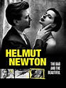 Watch Helmut Newton: The Bad and the Beautiful | Prime Video