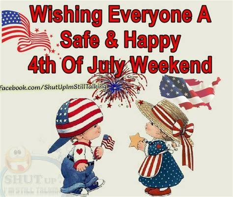 Wishing Everyone A Safe Happy 4th Of July Weekend Happy 4 Of July