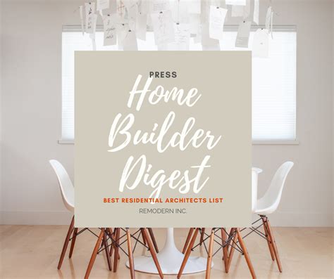 Home Builders Digest Best Residential Architects List Remodern