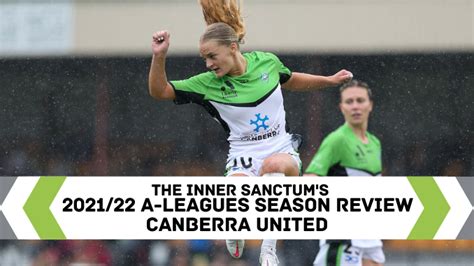 A League Women Season Review Canberra United S Dramatic Drop Off
