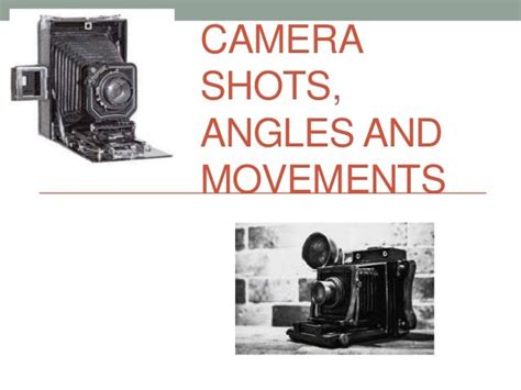 Camera Movements Angles And Shots