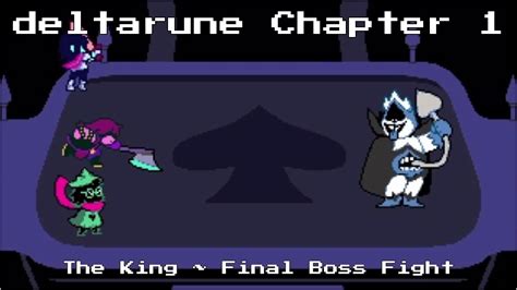 Deltarune Chapter 1 The King ~ Final Boss Fight Youtube