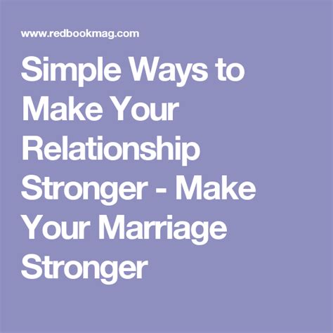 Simple Ways To Make Your Relationship Stronger Make Your Marriage