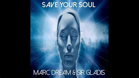 Save Your Soul (Radio Version) - Marc Dream & Sir Gladis - YouTube