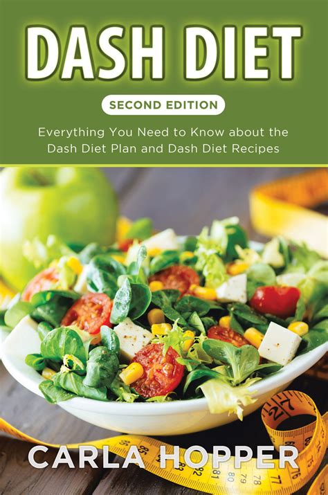 Dash Diet Second Edition Everything You Need To Know About The Dash