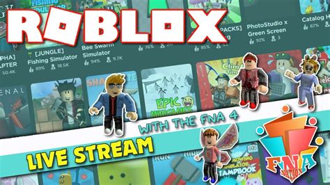 Fna4 Roblox Live Stream Time Youtube