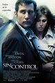 Sin control - Película 2005 - SensaCine.com