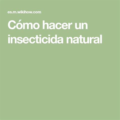 Formas De Hacer Un Insecticida Natural WikiHow Insecticidas