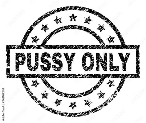 Pussy Only Stamp Seal Watermark With Distress Style Designed With Rectangle Circles And Stars