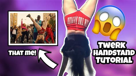 Handstand Twerk Tutorial Youtube