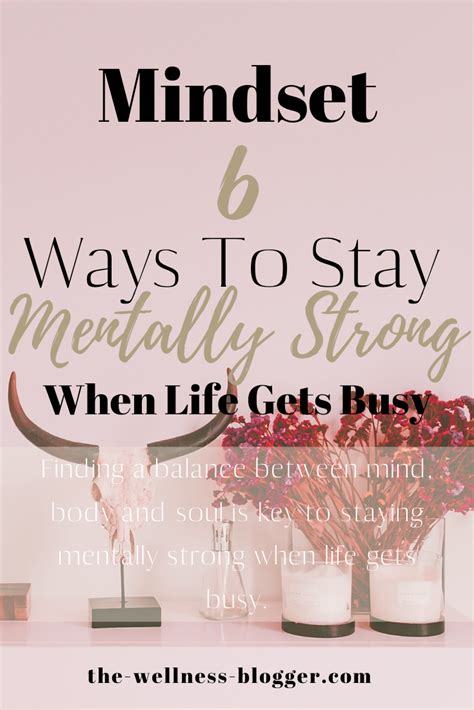 6 Ways To Stay Mentally Strong When Life Gets Busy Mentally Strong