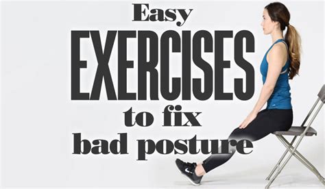 Sitting Posture Exercises Your Body Posture Stretches And Exercises