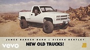 James Barker Band - New Old Trucks (Audio) ft. Dierks Bentley - YouTube