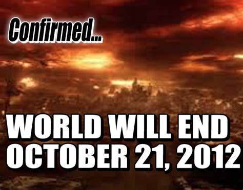 Confirmed World Will End October 21 2012 Weekly World News