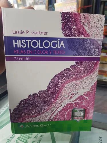 Libro Histologia Atlas En Color Y Texto 7ma Edición Gartner Mercadolibre