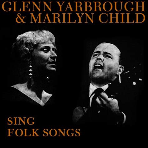 Glenn Yarbrough And Marilyn Child Sing Folk Songs De Glenn Yarbrough