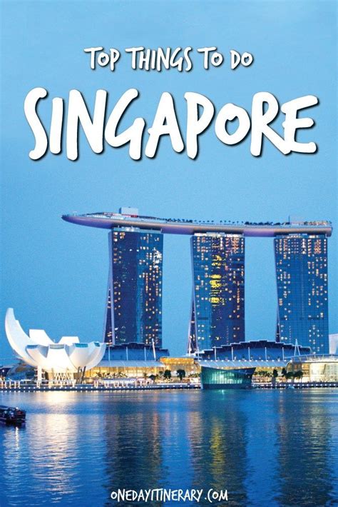 Singapore Top Things To Do And Best Sight To Visit On A Short Stay