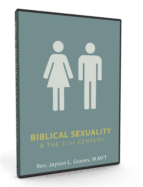 Biblical Sexuality And The 21st Century Healing For The Soul
