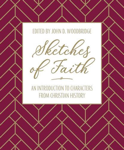 Sketches Of Faith An Introduction To Characters From Christian History
