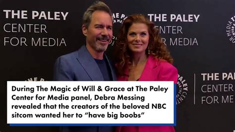 Debra Messing Nbc President Wanted Me To Have Bigger Boobs On Will