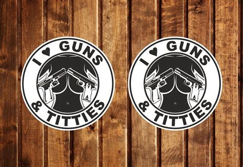 Pegatina Sticker Vinyl I Love Guns And Titties Rounded X2 Etsy
