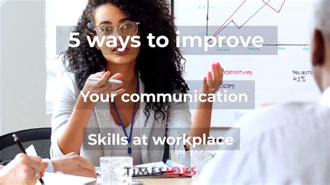 5 Ways To Improve Your Communication Skills At Workplace Tjinsite