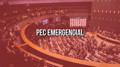 Câmara Dos Deputados Conclui Votação Da Pec Emergencial E Servidores