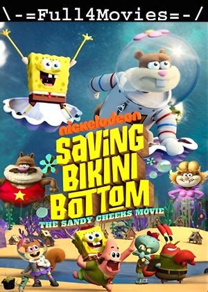 Saving Bikini Bottom The Sandy Cheeks Movie Full Movie