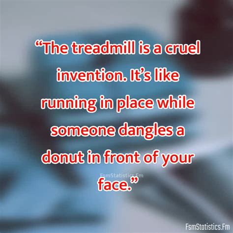 Funny Treadmill Quotes Fsmstatisticsfm